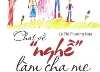 Chat Về Nghề Làm Cha Mẹ: Làm Bạn Với Con, Tại Sao Không pdf