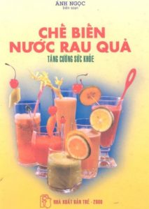 Chế Biến Nước Rau Quả Tăng Cường Sức Khỏe pdf