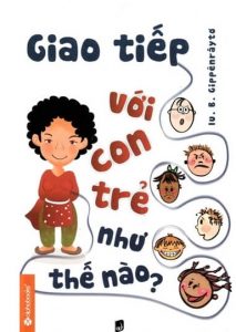 Giao Tiếp Với Con Trẻ Như Thế Nào pdf
