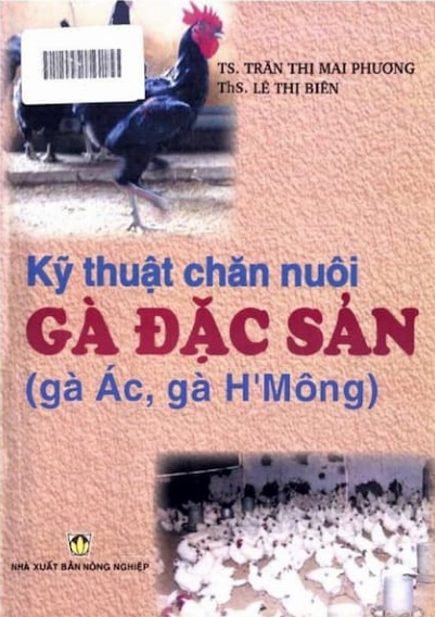 Tải sách: Kỹ Thuật Chăn Nuôi Gà Đặc Sản: Gà Ác Gà H’Mông