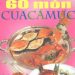 Kỹ Thuật Nấu Ăn Đãi Tiệc – 60 Món Cua Cá Mực pdf