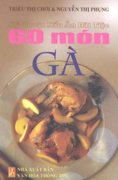 Tải sách: Kỹ Thuật Nấu Ăn Đãi Tiệc – 60 Món Gà