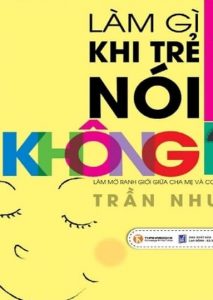 Làm Gì Khi Trẻ Nói Không pdf