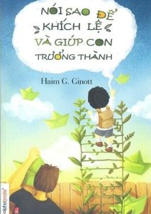 Nói Sao Để Khích Lệ Và Giúp Con Trưởng Thành pdf
