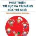 Phát Triển Trí Lực Và Tài Năng Của Trẻ Nhỏ pdf