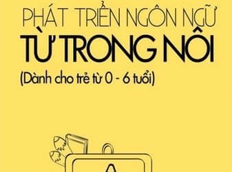 Phương Án 0 Tuổi Phát Triển Ngôn Ngữ Từ Trong Nôi pdf