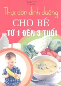 Thực Đơn Dinh Dưỡng Cho Bé Từ 1 Đến 3 Tuổi pdf