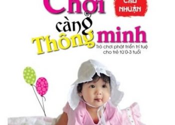 Trẻ Càng Chơi Càng Thông Minh pdf