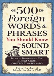 500 Foreign Words & Phrases You Should Know to Sound Smart (Bản Đẹp) pdf