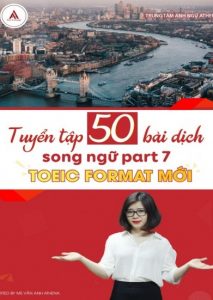 Tuyển Tập 50 Bài Dịch Song Ngữ Part 7 Toeic Format Mới Bản Đẹp pdf