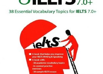 38 Chủ Điểm Từ Vựng Thiết Yếu Cho Ielts 7.0 (Bản Đẹp) pdf