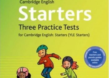 Cambridge English Three Practice Tests Starters - Movers - Flyers (Bản Đẹp) pdf