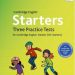 Cambridge English Three Practice Tests Starters - Movers - Flyers (Bản Đẹp) pdf