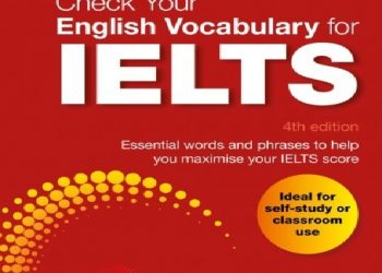 Check Your English Vocabulary For IELTS (4th Edition) Bản Đẹp pdf
