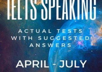 IELTS Speaking Actual Tests And Suggested Answers (April - July 2020) Bản Đẹp pdf